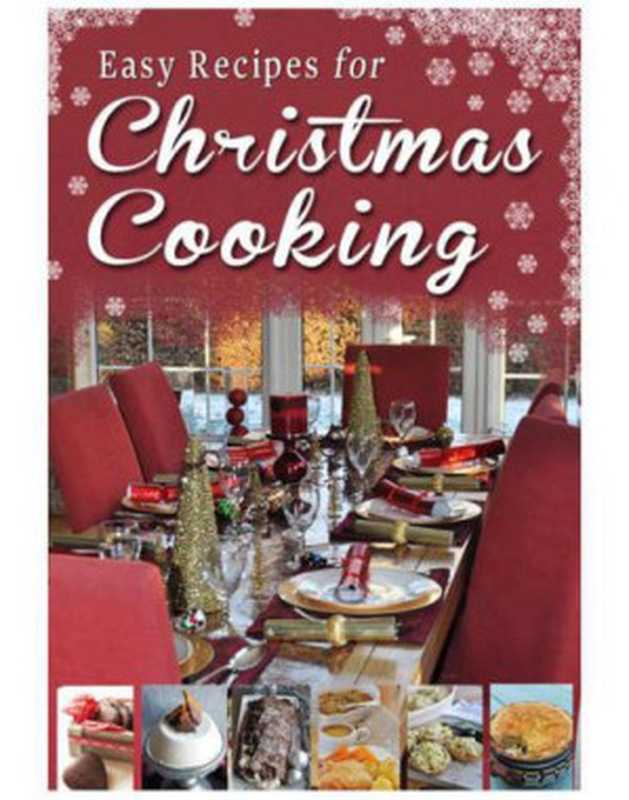 Easy Recipes for Christmas Cooking： A Short Collection of Receipes（Hewitt-Cromwell， Rosanne; Kiely， Sheila; Callaghan， Paul）（Mercier Press 2013）