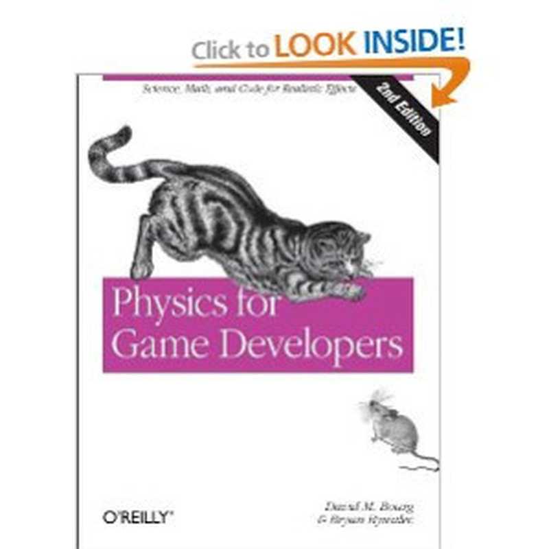 Physics for Game Developers： Science， math， and code for realistic effects（David M Bourg， Bryan Bywalec）（O