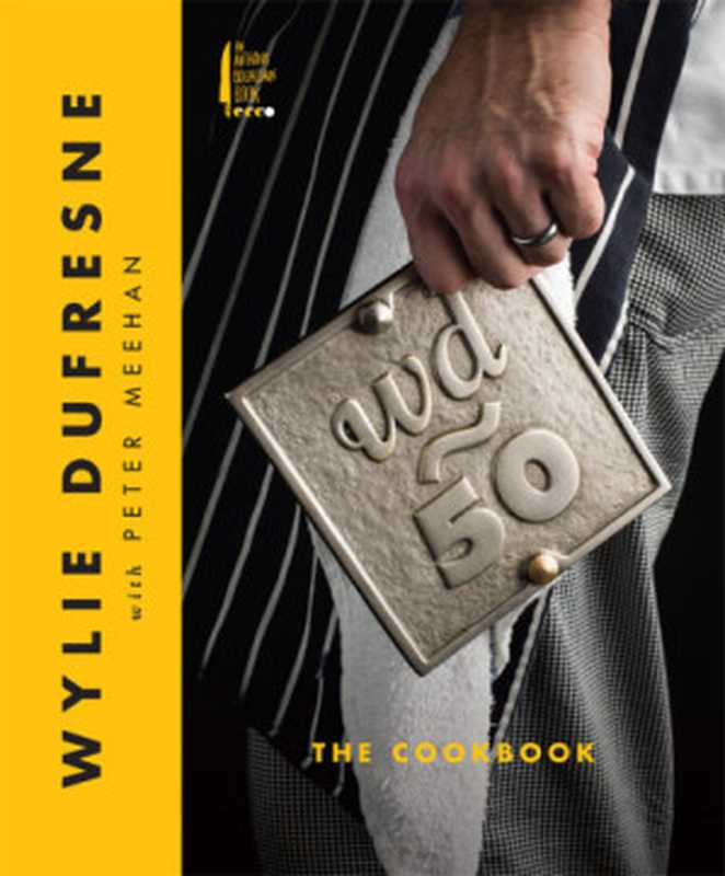 wd~50： The Cookbook（Wylie Dufresne， Peter Meehan）（Anthony Bourdain Ecco 2017）