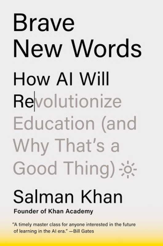 Brave New Words： How AI Will Revolutionize Education (and Why That