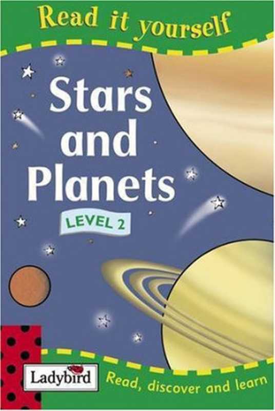 Stars and Planets. Level 2（Lorraine Horsley）（Ladybird Books Ltd 2004）