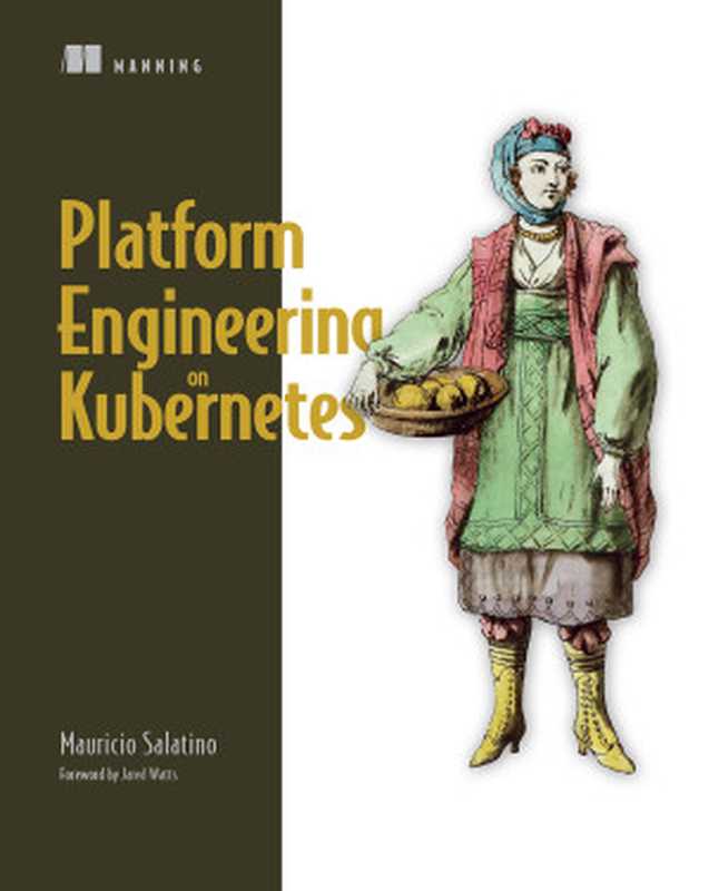 Platform Engineering on Kubernetes（Mauricio Salatino）（Manning Publications Co. 2023）