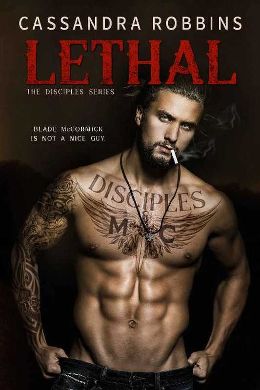 Lethal (The Disciples #1)（Cassandra Robbins）（Independently 2019）