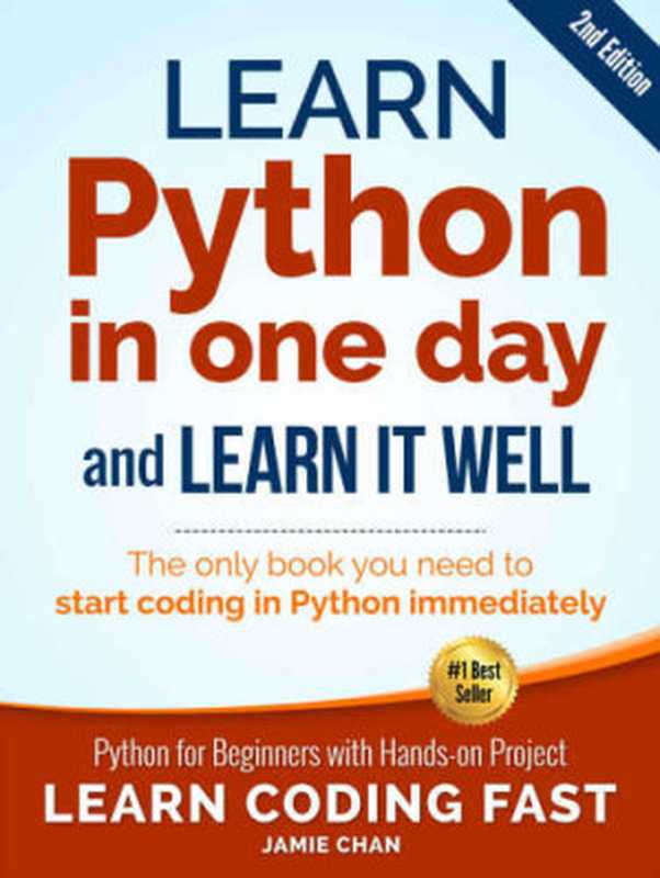 Learn Python in One Day and Learn It Well（Jamie Chan， LCF Publishing）（CreateSpace 2017）