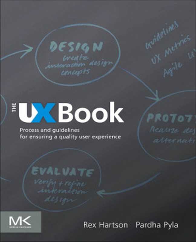 The UX Book： Process and Guidelines for Ensuring a Quality User Experience（Rex Hartson & Pardha S. Pyla [Hartson， Rex & Pyla， Pardha S.]）（Elsevier 2012）