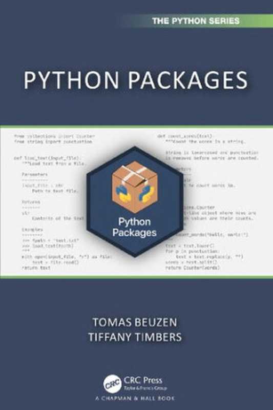 Python Packages (Chapman & Hall CRC The Python Series)（Tomas Beuzen， Tiffany Timbers）（Chapman and Hall CRC 2022）