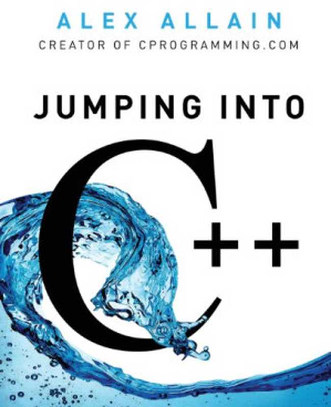 Jumping into C++（Alex Allain）（Cprogramming.com 2013）