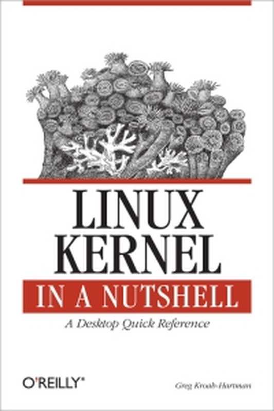 Linux Kernel in a Nutshell（Greg Kroah-Hartman）（O