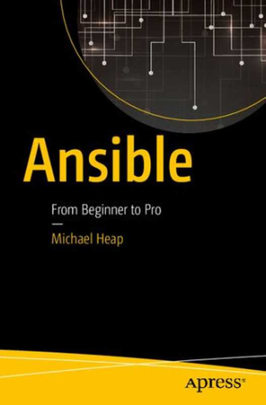 Ansible： From Beginner to Pro（Michael Heap）（Apress 2016）