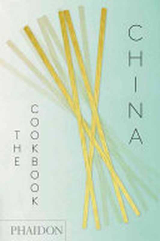 China： The Cookbook（Kei Lum Chan， Diora Fong Chan）（Phaidon Press 2021）