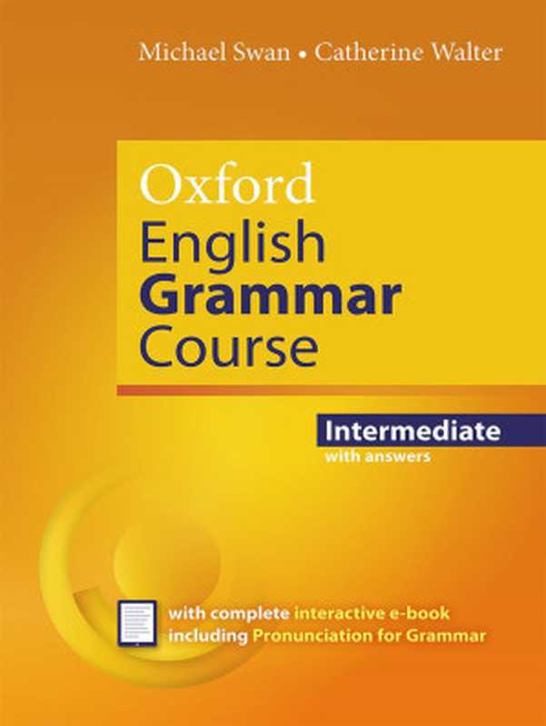 Oxford English Grammar Course Intermediate（Michael Swan， Catherine Walter）（Oxford University Press 2019）