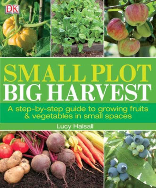 Small Plot， Big Harvest（DK）（National Geographic Books 2012）