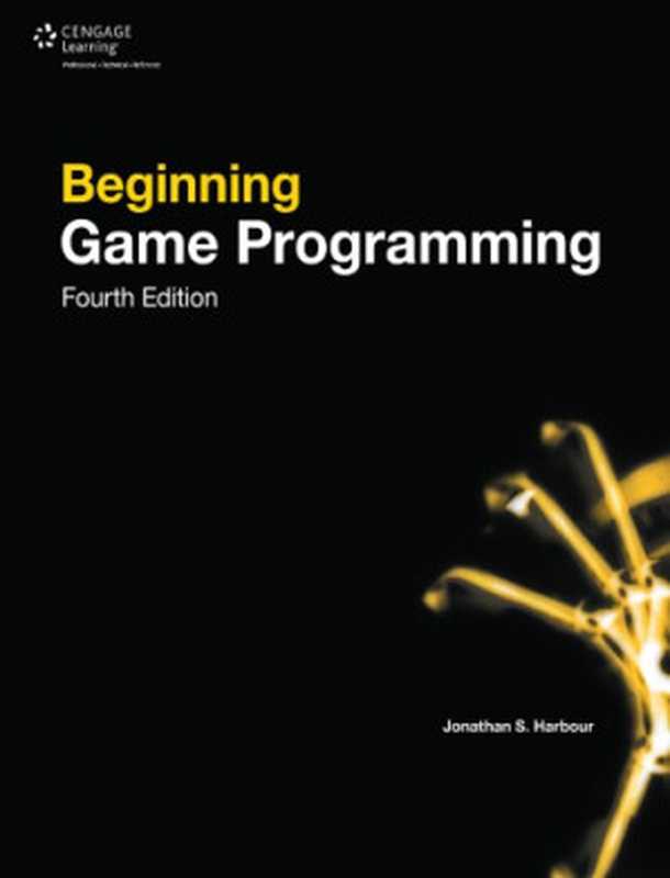 Beginning Game Programming（Jonathan S. Harbour）（Cengage Learning 2014）