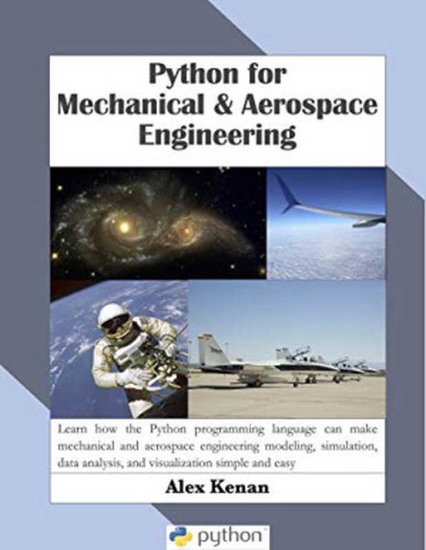 Python for Mechanical and Aerospace Engineering（Alex Kenan）（Alex Kenan 2021）