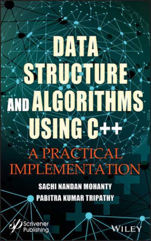 Data Structure and Algorithms Using C++： A Practical Implementation（Sachi Nandan Mohanty; Pabitra Kumar Tripathy）（Wiley   Scrivener 2021）