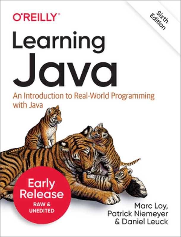 Learning Java， 6th Edition， Sixth Early Release（Marc Loy， Patrick Niemeyer， and Daniel Leuck）（O