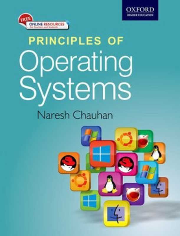 Principles of operating systems（Chauhan， Naresh）（Oxford University Press 2014）