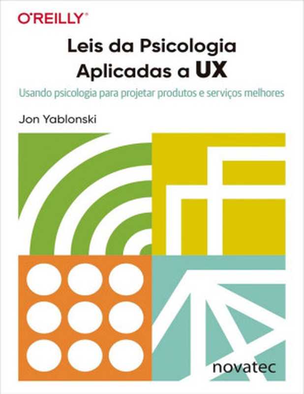 Leis da Psicologia Aplicadas a UX（Jon Yablonski）（2020）