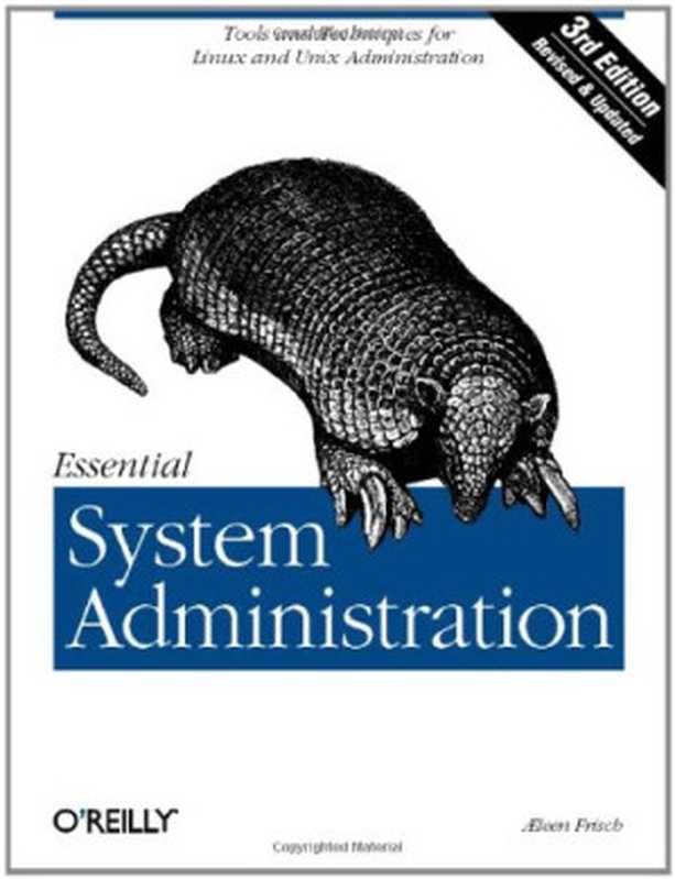 Essential System Administration： Tools and Techniques for Linux and Unix Administration， 3rd Edition（Æleen Frisch）（O