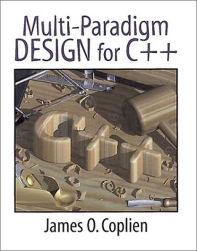 Multi-Paradigm Design for C++（James O. Coplien）（Addison-Wesley Professional 1998）