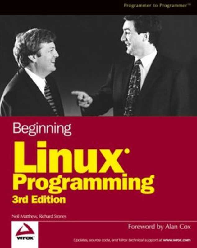 Beginning Linux programming（Neil Matthew， Richard Stones）（Wiley 2004）