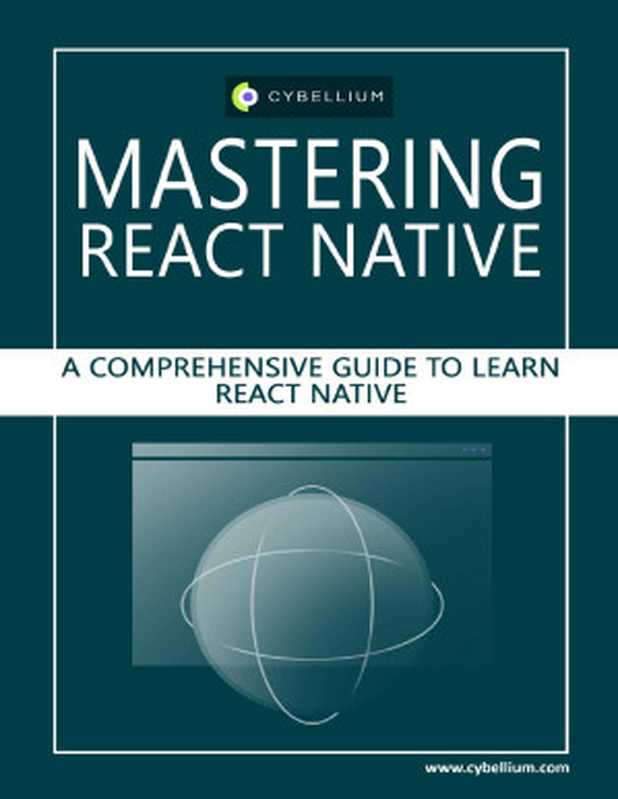 Mastering React Native： A Comprehensive Guide to Learn React Native（Hermans， Kris & Ltd， Cybellium）（2023）