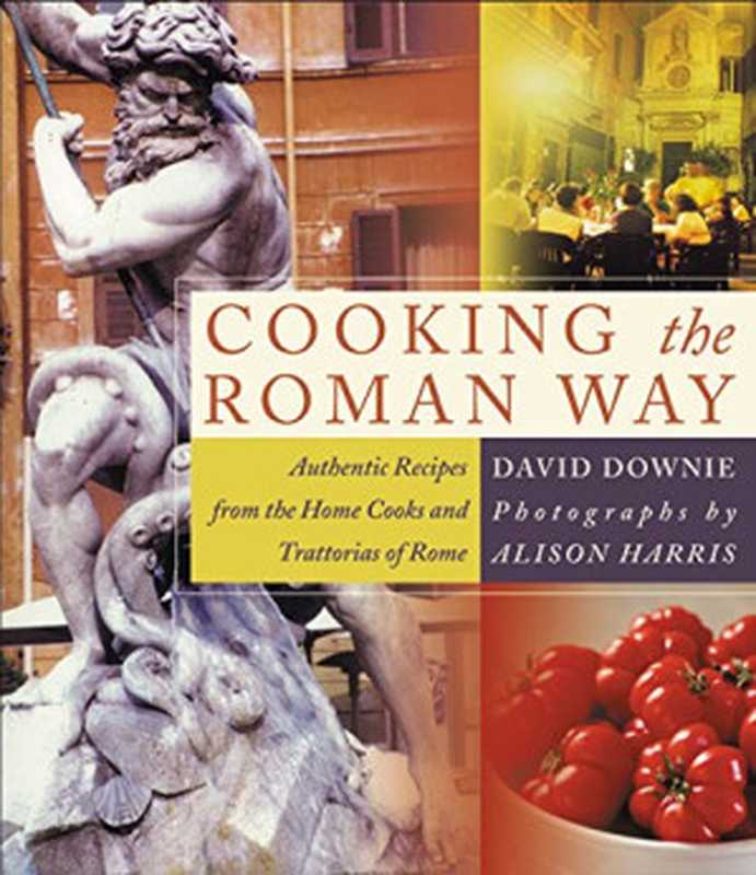 Cooking the Roman Way（David Downie）（HarperCollins 2002）