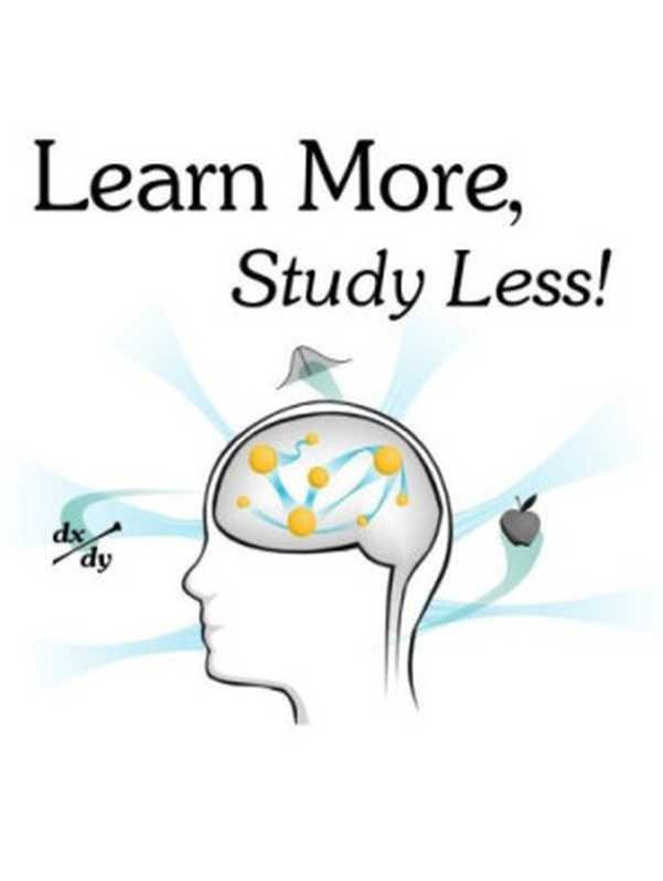 Learn More  Study Less!（Scott H. Young）（2008）