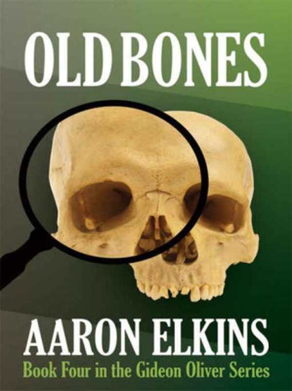 Old Bones（Elkins Aaron）（E-Reads 2010）