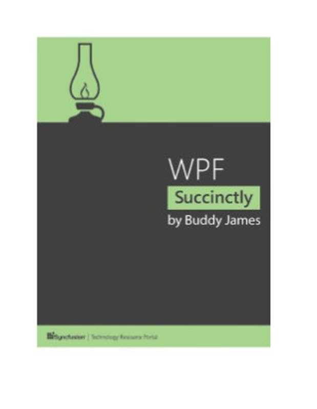 WPF succinctly（Buddy James）（Syncfusion Inc 2013）