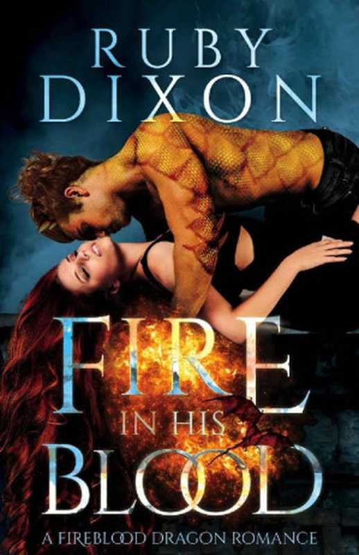 Fire in His Blood（Ruby Dixon）（Ruby Dixon 2017）