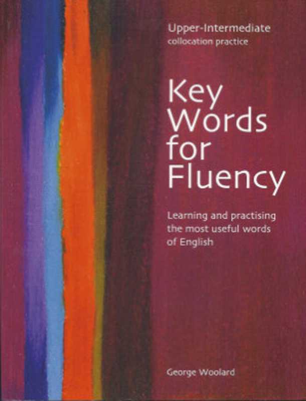 Key Words for Fluency - Upper-Intermediate（George Woolard）（Thomson ELT 2004）