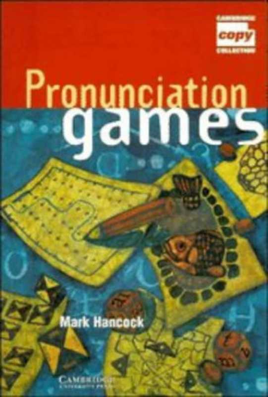 Pronunciation Games (Cambridge Copy Collection)（Mark Hancock）（Cambridge University Press 1996）