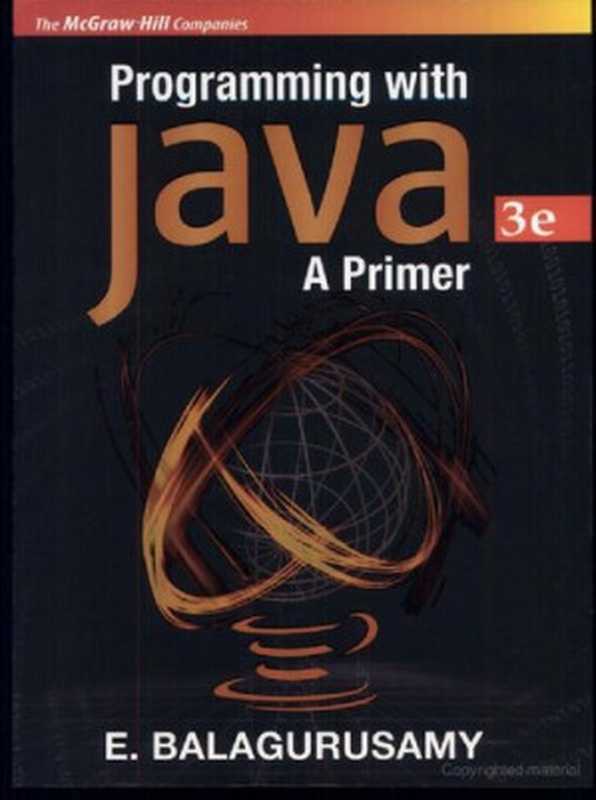 Programming with Java - A Primer (3 e)（E. Balaguruswamy）（Tata McGraw Hill 2007）