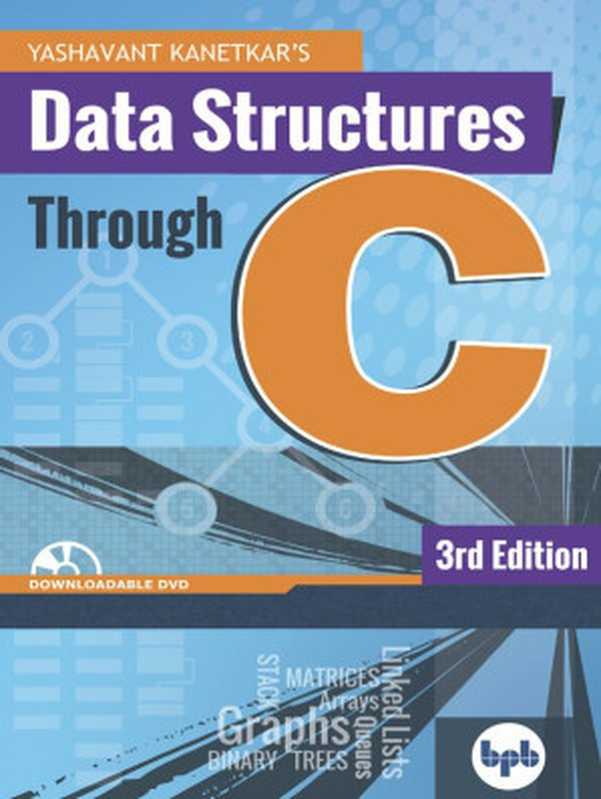 Data Structures Through C (3rd Ed.)（Yashavant Kanetkar）（BPB Publications 2019）