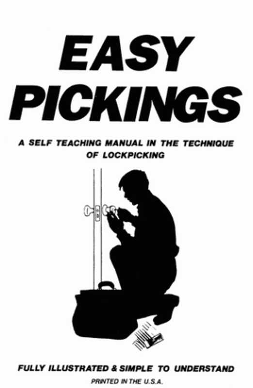 Easy Pickings - A Self Teaching Manual In The Technique Of Lockpicking （Remington Charles Edward III）（Beckman Associates 1992）