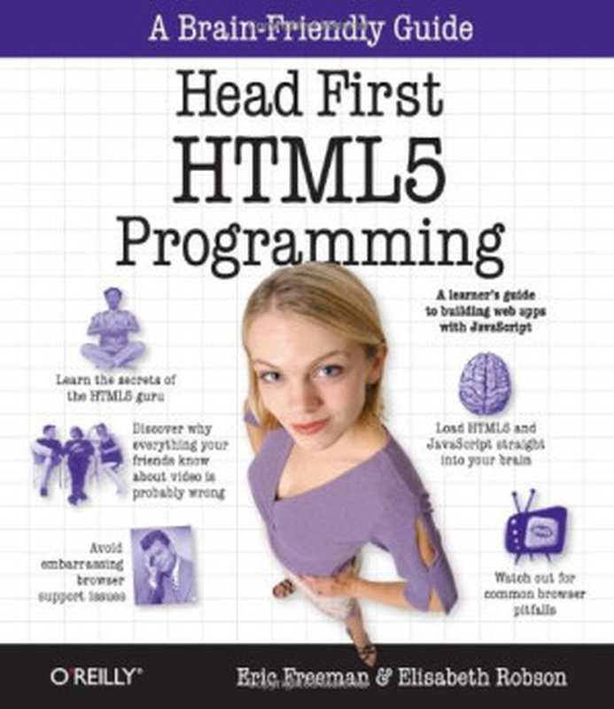 Head First HTML5 Programming： Building Web Apps with JavaScript（Eric T Freeman， Elisabeth Robson）（O