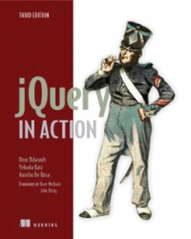 jQuery in Action， 3rd Edition（Bear Bibeault， Yehuda Katz， Aurelio De Rosa）（Manning Publications 2015）