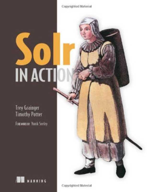 Solr in Action（Trey Grainger， Timothy Potter）（Manning Publications 2014）