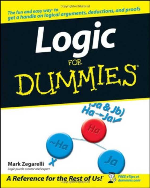 Logic For Dummies（Mark Zegarelli）（Wiley Publishing 2007）