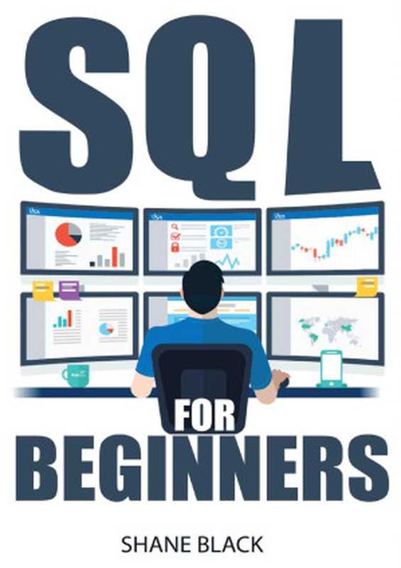 SQL For Beginners： Comprehensive Programming Guide for Learning SQL Languages（Black， Shane）（2022）