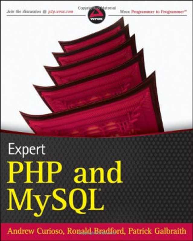 Expert PHP and MySQL（Andrew Curioso， Ronald Bradford， Patrick Galbraith）（Wrox 2010）