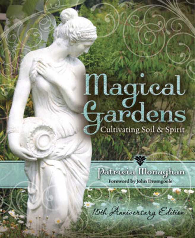 Magical Gardens（Patricia Monaghan）（Llewellyn Worldwide 2012）