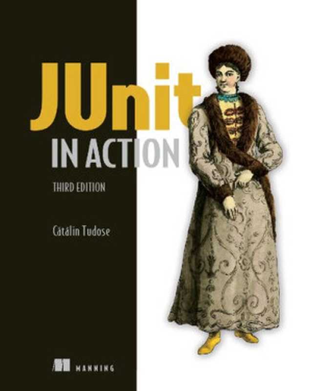 JUnit in Action， Third Edition（Catalin Tudose）（Manning Publications 2020）