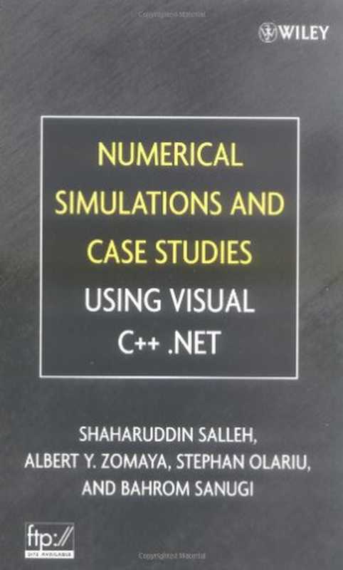 Numerical simulations and case studies using Visual C++.Net（Shaharuddin Salleh， Albert Y Zomaya， Stephen  Olariu  & Bahrom  Sanugi）（John Wiley 2005）