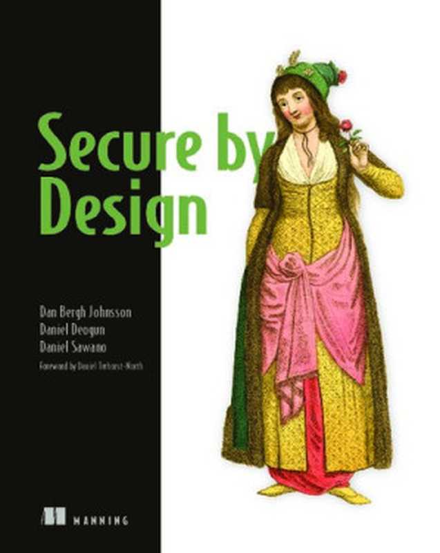 Secure By Design（Daniel Deogun， Dan Bergh Johnsson， Daniel Sawano）（Manning Publications 2019）