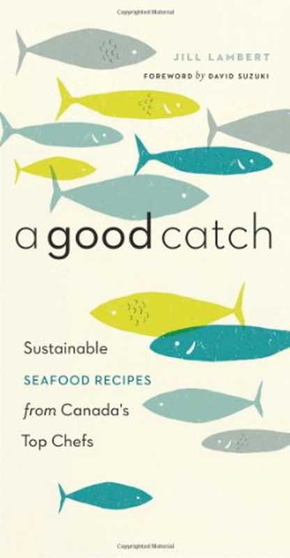 A Good Catch（Jill Lambert）（Greystone Books 2009）