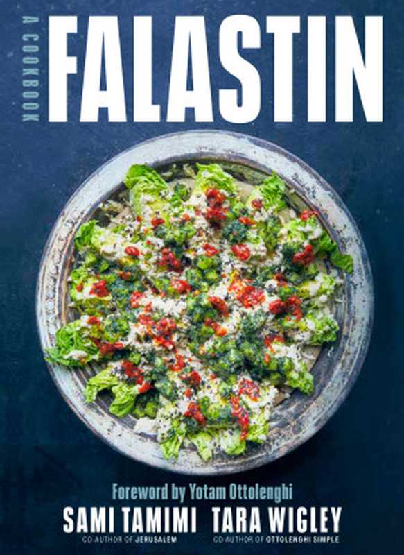 Falastin – A Cookbook（Sami Tamimi ， Tara Wigley）（Random House Digital 2020）