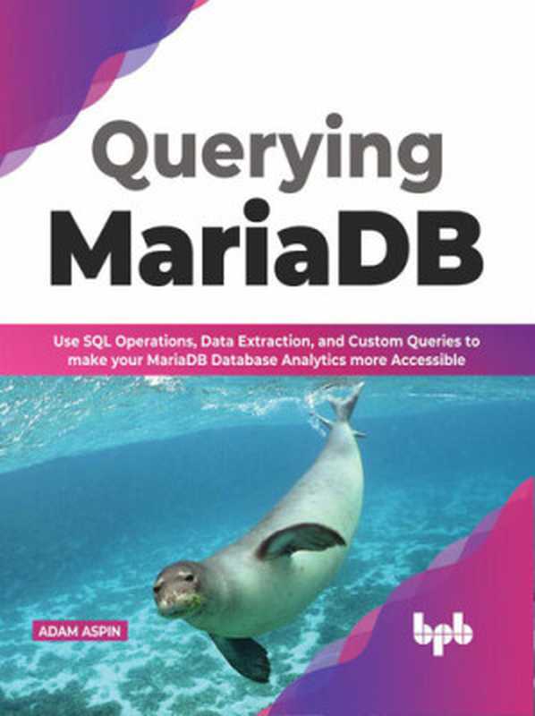 Querying MariaDB（Adam Aspin）（BPB Publications 2022）