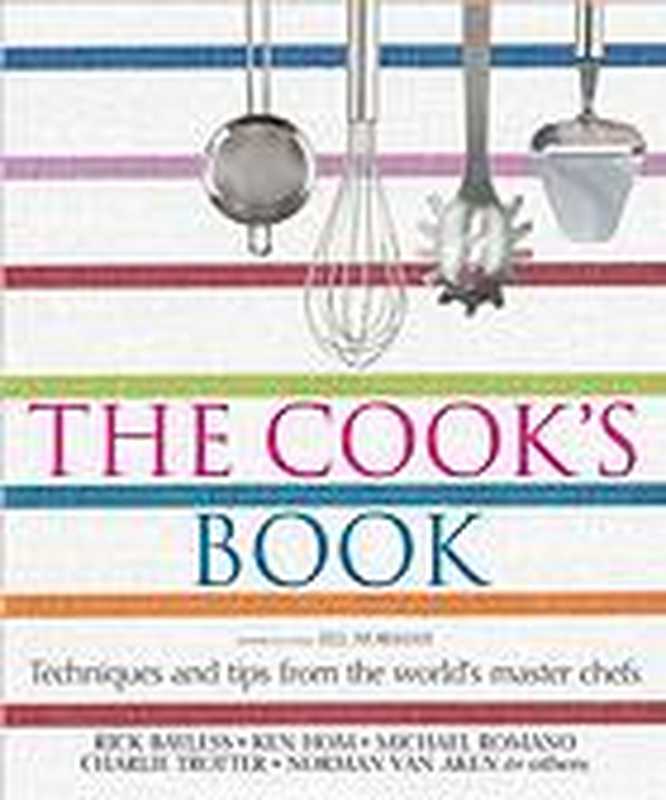 The Cook’s Book ： Techniques and Tips from the World’s Master Chefs（Jill Norman; Lucy Heaver; Caroline Reed; Frank Ritter）（DK Pub 2005）